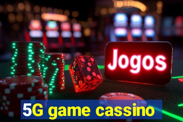 5G game cassino